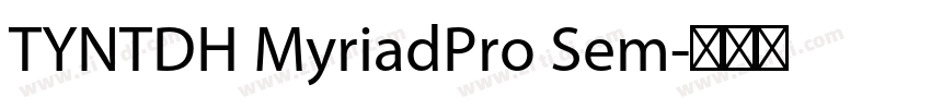 TYNTDH MyriadPro Sem字体转换